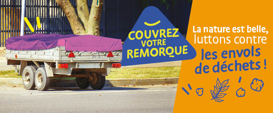 Pourquoi c’est important de bâcher sa remorque ?